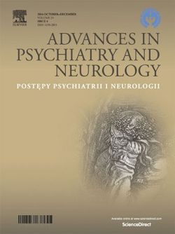 Advances in Psychiatry and Neurology/Postępy Psychiatrii i Neurologii